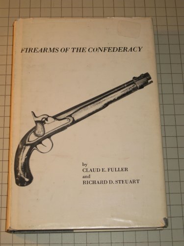 9780880001038: Firearms of the Confederacy
