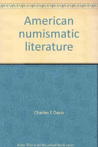 American Numismatic Literature: An Annotated Survey of Auction Sales, 1980-1991