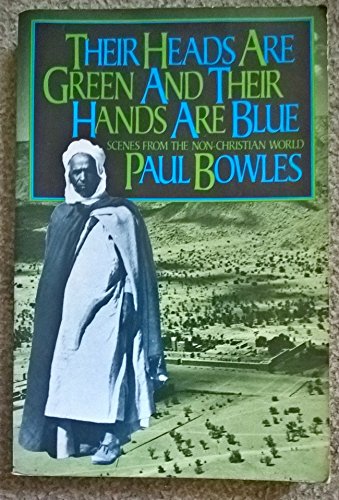 Imagen de archivo de Their Heads Are Green and Their Hands Are Blue : Scenes from the Non-Christian World a la venta por Better World Books: West