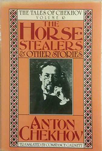 Stock image for The Horse-Stealers and Other Stories (The Tales of Chekhov, Vol. 10) (English and Russian Edition) for sale by Ergodebooks