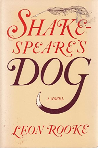 Shakespeare's Dog: A Novel (9780880010931) by Rooke, Leon