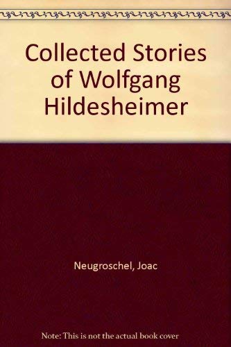 Beispielbild fr The Collected Stories of Wolfgang Hildesheimer zum Verkauf von Better World Books