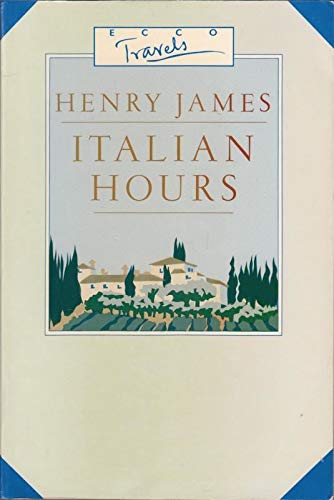 Beispielbild fr Italian Hours (Ecco Travelers) zum Verkauf von Books From California