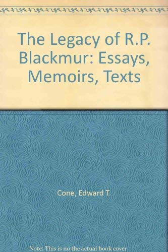 Beispielbild fr The Legacy of R.P. Blackmur: Essays, Memoirs, Texts zum Verkauf von Books From California