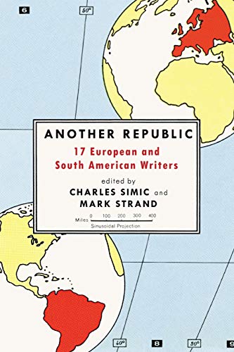 Beispielbild fr Another Republic: 17 European and South American Writers zum Verkauf von Wonder Book