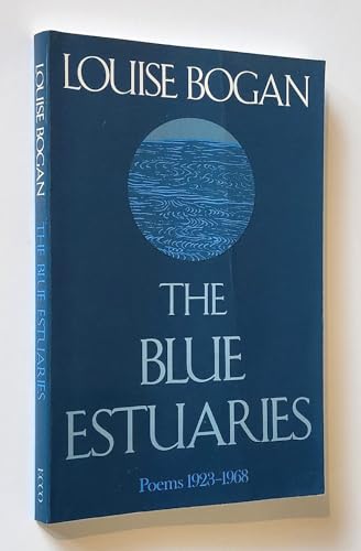 Imagen de archivo de The Blue Estuaries: Poems, 1923-1968 a la venta por JR Books