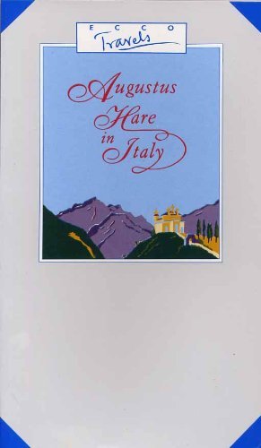 Beispielbild fr Augustus Hare in Italy zum Verkauf von Gil's Book Loft