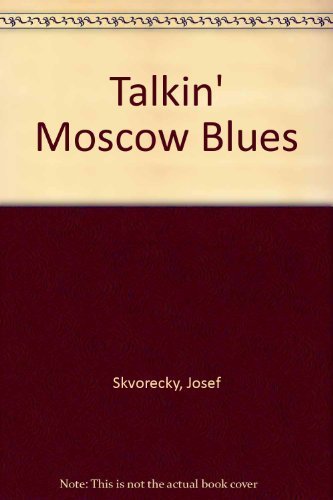 9780880012317: Talkin' Moscow Blues