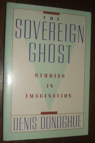 9780880012393: The Sovereign Ghost: Studies in Imagination