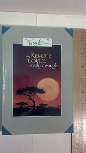 Stock image for Remote People: A Report from Ethiopia and British Africa, 1930-1931 (Ecco Travels) for sale by Front Cover Books