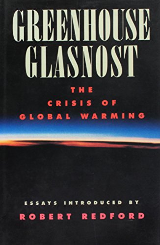 Stock image for Greenhouse Glasnost: The Crisis of Global Warming for sale by Goodwill of Colorado