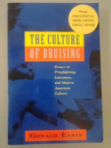 Stock image for The Culture of Bruising: Essays on Prizefighting, Literature, and Modern American Culture for sale by Open Books