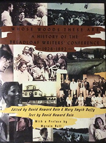 Imagen de archivo de Whose Woods These Are: A History of the Bread Loaf Writers' Conference, 1926-1992 a la venta por Books of the Smoky Mountains