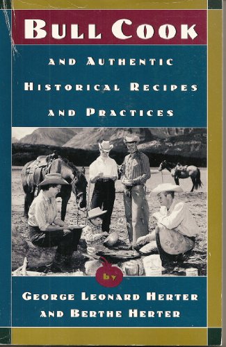9780880013901: Bull Cook & Athentic Historical Recipes & Practices