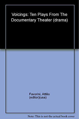 9780880013970: Voicings: Ten Plays from the Documentary Theater