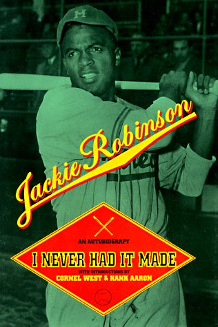 

I Never Had It Made : The Autobiography of Jackie Robinson
