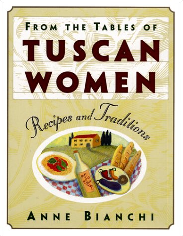 Beispielbild fr From the Tables of Tuscan Women zum Verkauf von Books of the Smoky Mountains