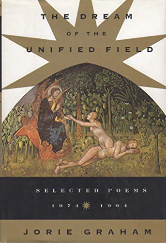 Imagen de archivo de The Dream of the Unified Field: Selected Poems, 1974-1994 a la venta por More Than Words