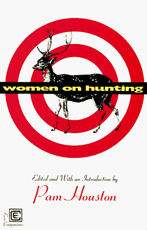 Beispielbild fr Women on Hunting: Essays, Fiction, and Poetry zum Verkauf von ThriftBooks-Atlanta