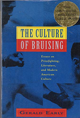 Stock image for The Culture of Bruising: Essays on Prizefighting, Literature, and Modern American Culture for sale by Front Cover Books