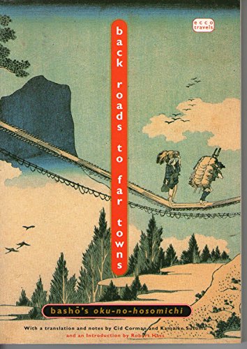 Beispielbild fr Back Roads to Far Towns: Bashos Oku-No-Hosomichi (ECCO TRAVELS) zum Verkauf von Goodwill Southern California