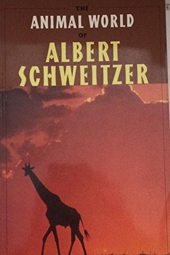 Beispielbild fr The Animal World of Albert Schweitzer zum Verkauf von ThriftBooks-Atlanta
