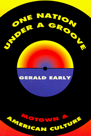 One Nation Under a Groove: Motown and American Culture (9780880014724) by Early, Gerald