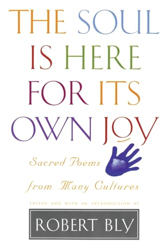 9780880014755: The Soul Is Here for Its Own Joy: Sacred Poems from Many Cultures