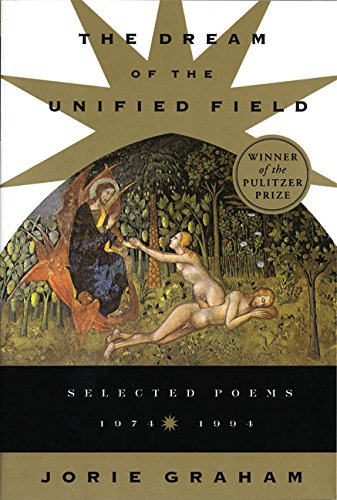 Beispielbild fr The Dream of the Unified Field: Selected Poems, 1974-1994 zum Verkauf von Abacus Bookshop