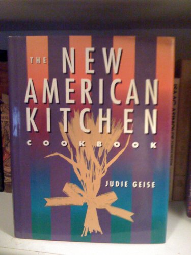Stock image for The New American Kitchen Cookbook for sale by Aaron Books