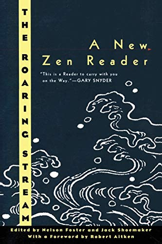 Beispielbild fr The Roaring Stream: A New Zen Reader (Ecco Companions) zum Verkauf von HPB-Diamond