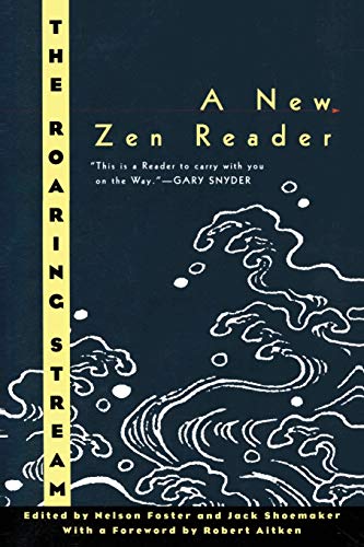 Imagen de archivo de The Roaring Stream: A New Zen Reader (Ecco Companions) a la venta por HPB-Diamond