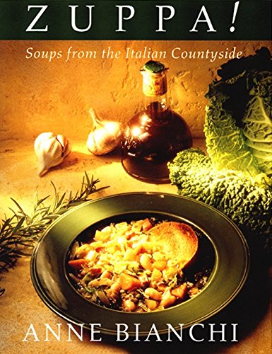 Imagen de archivo de Zuppa: Soups From The Italian Countryside a la venta por Ergodebooks