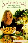 Beispielbild fr Charlotte's Table: Down Home Cooking from an Uptown Girl zum Verkauf von WorldofBooks