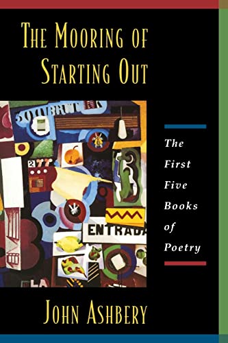 Beispielbild fr The Mooring Of Starting Out: The First Five Books of Poetry zum Verkauf von BooksRun
