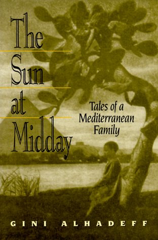 Imagen de archivo de The Sun At Midday: Tales of a Mediterranian Family. a la venta por Black Cat Hill Books