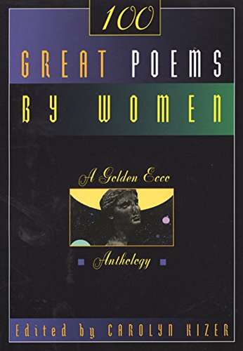 Beispielbild fr 100 Great Poems by Women: A Golden Ecco Anthology zum Verkauf von Booketeria Inc.