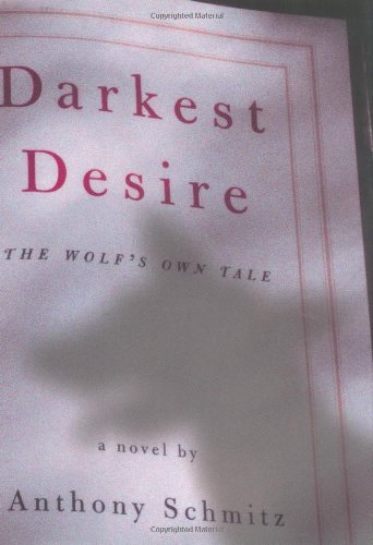 Beispielbild fr Darkest Desire : The Wolf's Own Tale zum Verkauf von Better World Books