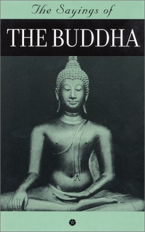 Beispielbild fr The Saying of the Buddha zum Verkauf von ThriftBooks-Dallas
