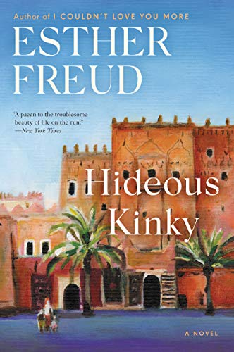 Beispielbild fr Hideous Kinky: A Novel zum Verkauf von Wonder Book