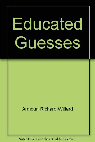 Educated Guesses (9780880071260) by Armour, Richard Willard