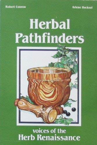 Imagen de archivo de Herbal Pathfinders: Voices of the Herb Renaissance a la venta por The Unskoolbookshop
