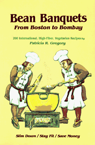 Beispielbild fr Bean Banquets, from Boston to Bombay: 200 International, High-Fiber, Vegetarian Recipes zum Verkauf von ThriftBooks-Atlanta