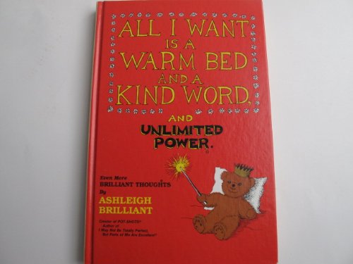 Imagen de archivo de All I Want Is a Warm Bed and a Kind Word and Unlimited Power a la venta por Half Price Books Inc.