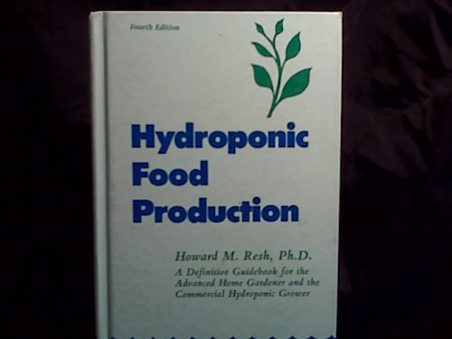 Imagen de archivo de Hydroponic Food Production: A Definitive Guidebook of Soilless Food Growing Methods a la venta por HPB Inc.