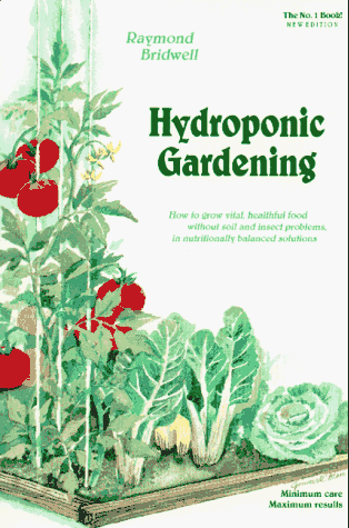 Imagen de archivo de Hydroponic Gardening : The Magic of Hydroponics for the Home Gardener a la venta por Better World Books: West