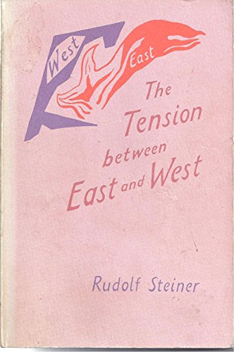 The Tension between East and West: (CW 83) (9780880100717) by Steiner, Rudolf