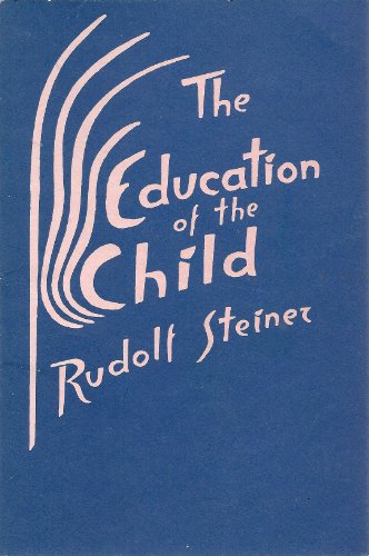 9780880101332: The Education of the Child in the Light of Anthroposophy