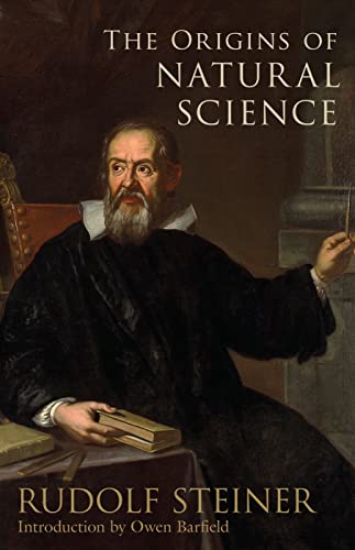 Beispielbild fr The Origins of Natural Science: Nine Lectures Delivered in Dornach, December 24 to 28, 1922, and January 1 to 6, 1923 zum Verkauf von Revaluation Books