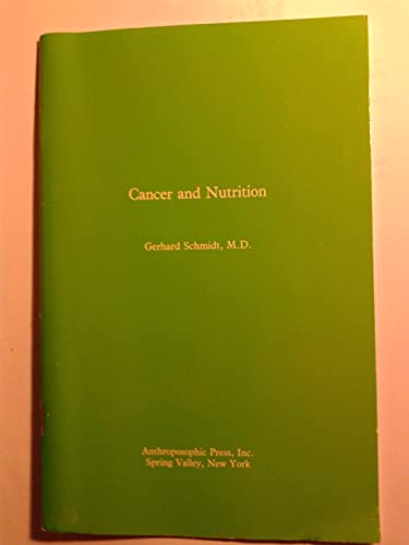 9780880101486: Cancer and Nutrition: The Ancient Mysteries and a New Physics